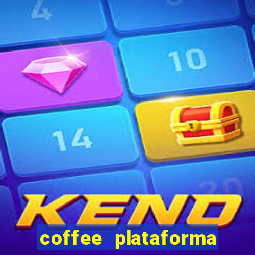 coffee plataforma de jogos